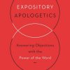 Expository Apologetics – Paperback