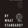 By What Standard – Paperback